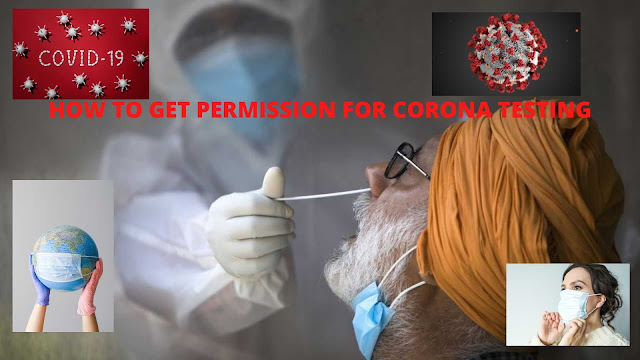 How To Get Permission For Corona Testing?